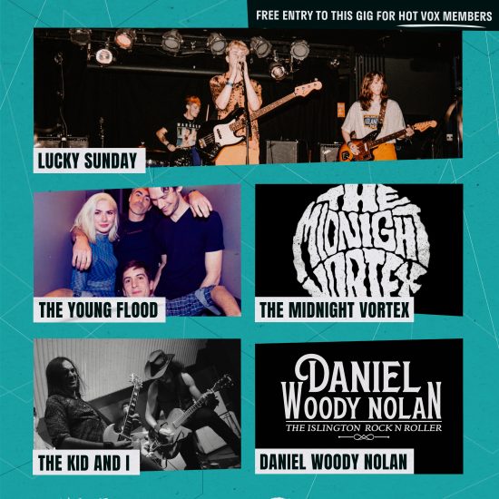 HOT VOX Presents:  Lucky Sunday // The Young Flood // The Midnight Vortex // The Kid and I // Daniel Woody Nolan
